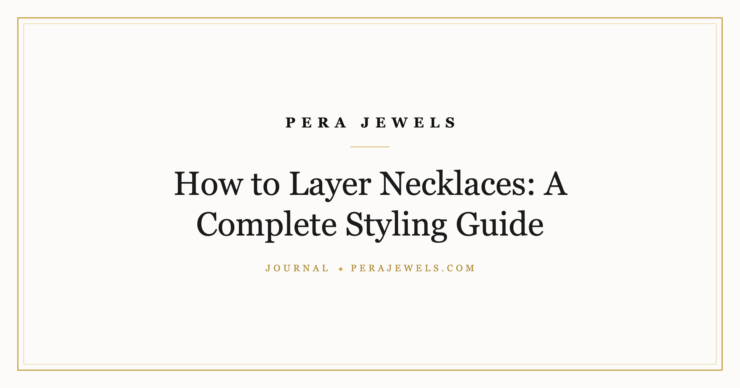 How to Layer Necklaces: A Complete Styling Guide