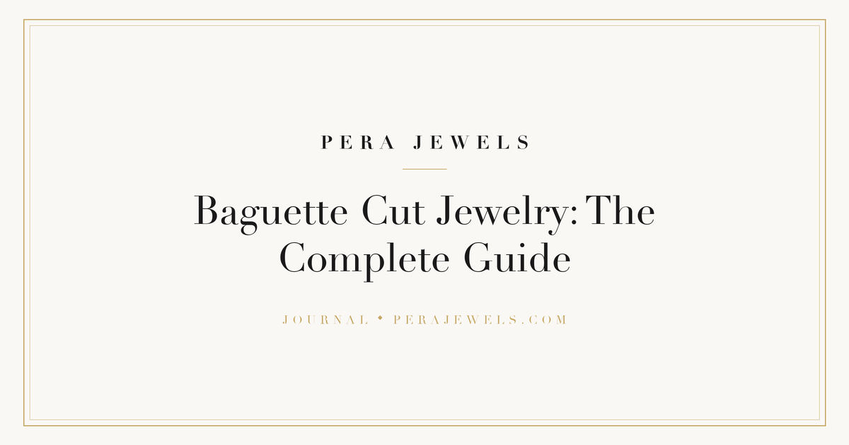 Baguette Cut Jewelry: The Complete Guide