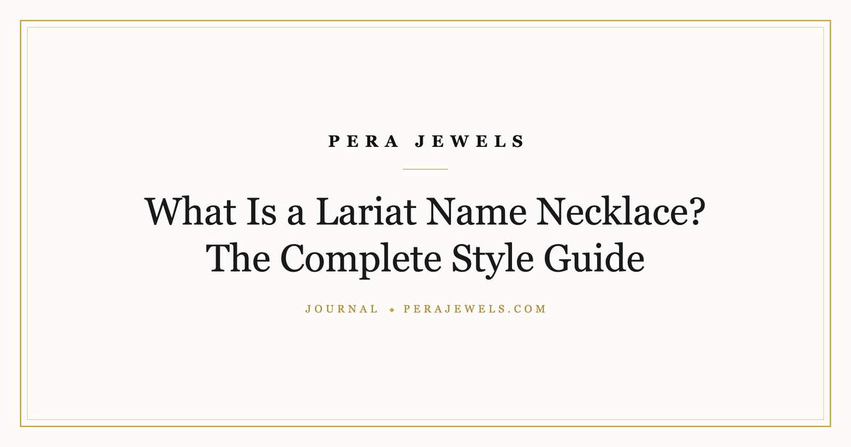 What Is a Lariat Name Necklace? The Complete Style Guide